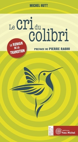 Le Cri Du Colibri - Le Roman De La Transition