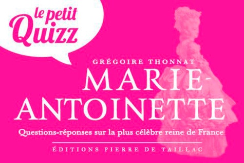 Le Petit Quizz De Marie-Antoinette