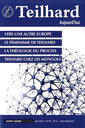 Teilhard Aujourd'hui N° 50, Juin 2014 - Vers Une Autre Europe