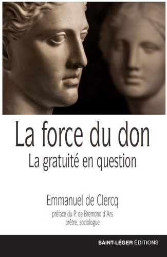 La Force Du Don - La Gratuité En Question