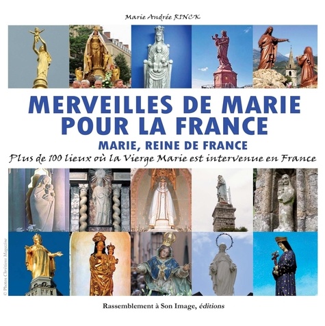 Merveilles De Marie Pour La France - Marie, Reine De France