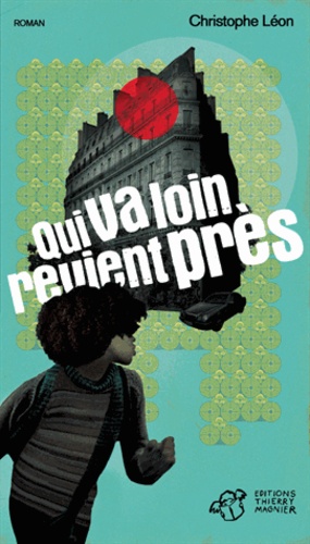 Qui Va Loin, Revient Près