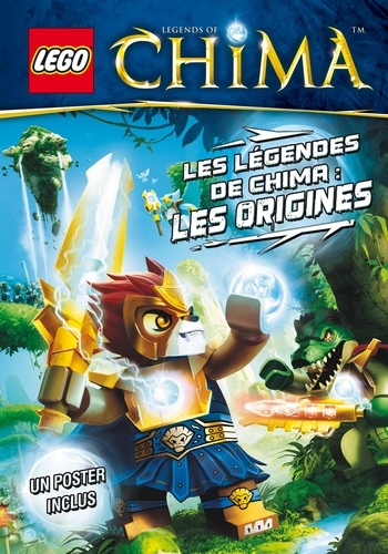 Les Légendes De Chima - Les Origines