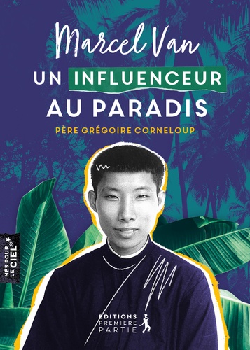 Marcel Van, Un Influenceur Au Paradis