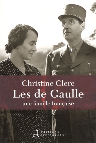 Les De Gaulle, Une Famille Française