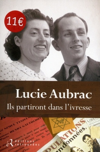 Ils Partiront Dans L'ivresse - Lyon, Mai 1943 - Londres, Février 1944