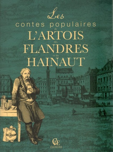 Les Contes Populaires De L'artois, Des Flandres Et Du Hainaut