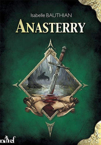 Les Rhéteurs - Tome 1 - Anasterry - An 17 Du Règne De Kolban Le Roux