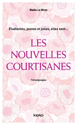 Les Nouvelles Courtisanes - Témoignages