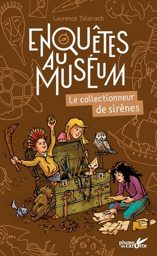 Enquêtes Au Muséum - Le Collectionneur De Sirènes
