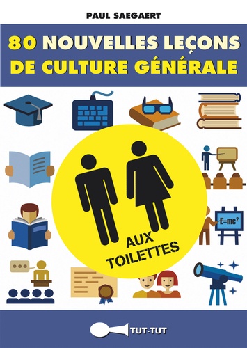 80 Nouvelles Leçons De Culture Générale Aux Toilettes