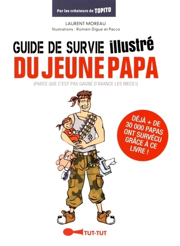 Guide De Survie Illustré Du Jeune Papa