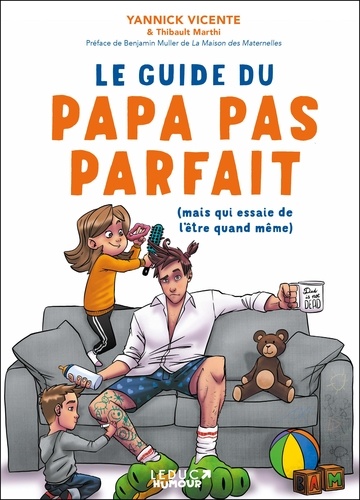 Le Guide Du Papa Pas Parfait - (Mais Qui Essaie De L'être Quand Même)