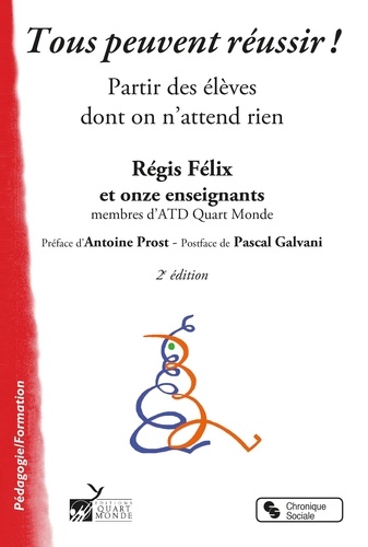 Tous Peuvent Réussir ! - Partir Des Élèves Dont On N'attend Rien