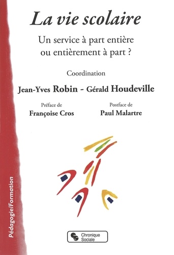 La Vie Scolaire - Un Service À Part Entière Ou Entièrement À Part ?