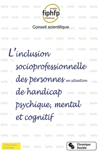 Inclusion Socioprofessionnelle Des Personnes En Situation De Handicap Psychique, Mental Et Cognitif