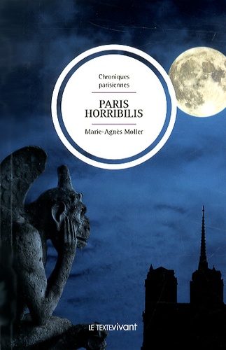 Paris Horribilis - Chroniques Parisiennes
