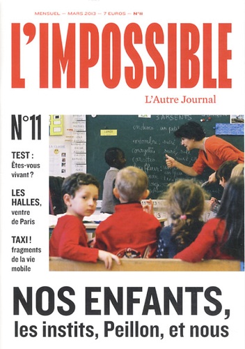 L'impossible N° 11, Mars 2013 - Nos Enfants, Les Intits, Peillon, Et Nous