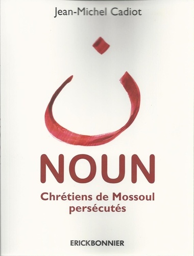 Noun, Chrétiens De Mossoul Persécutés