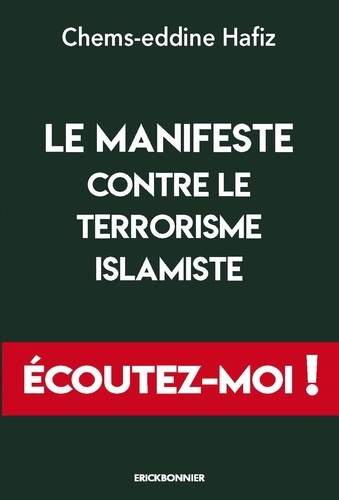 Le Manifeste Contre Le Terrorisme Islamiste - Ecoutez-Moi !