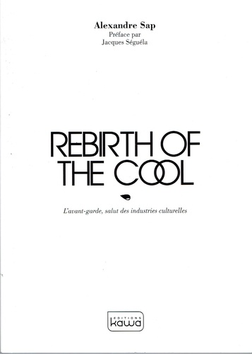 Rebirth Of The Cool - L'avant-Garde, Salut Des Industries Culturelles