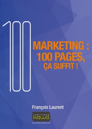 Marketing : 100 Pages, Ça Suffit !