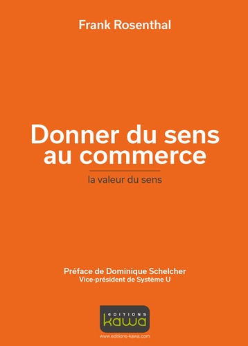 Donner Du Sens Au Commerce - La Valeur Du Sens