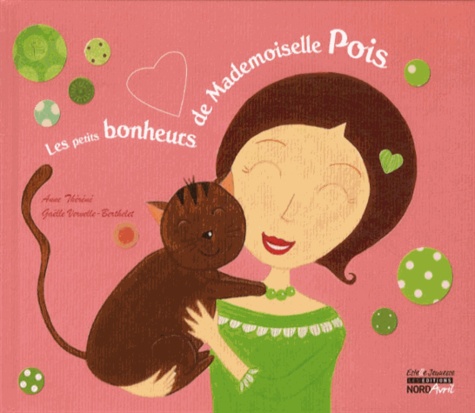 Les Petits Bonheurs De Mademoiselle Pois