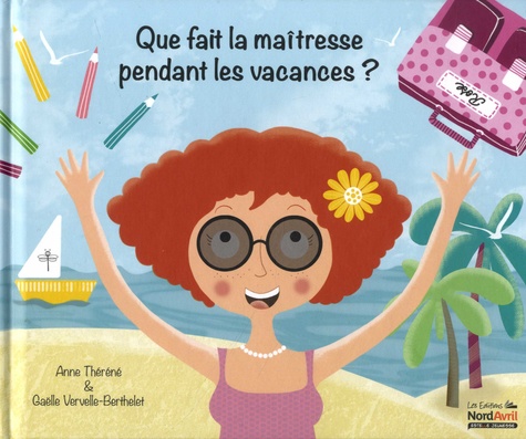 Que Fait La Maîtresse Pendant Les Vacances ?