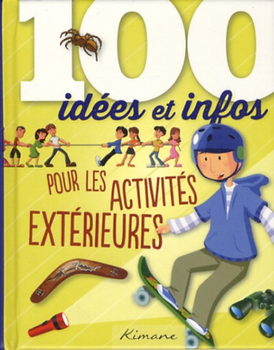 100 Idées Et Infos Pour Les Aventuriers En Herbe