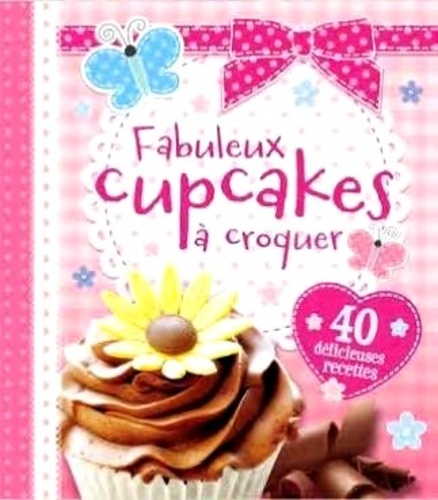 Fabuleux Cupcakes À Croquer