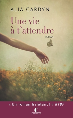 Une Vie À T'attendre