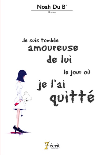 Je Suis Tombée Amoureuse De Lui Le Jour Où Je L'ai Quitté