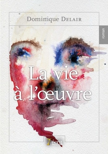 La Vie À L'ouvre