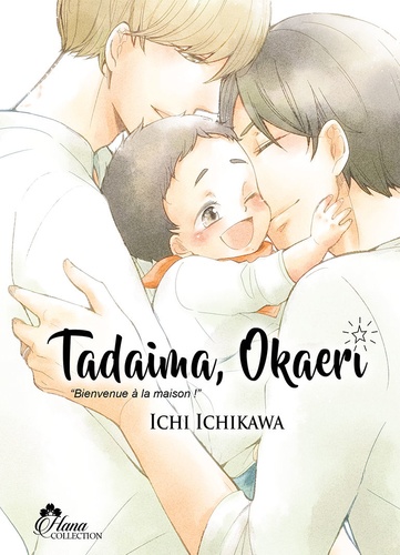 Tadaima Okaeri - Bienvenue a? la maison ! - Tome 1