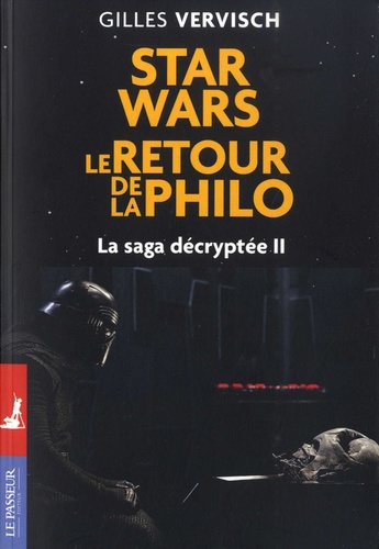 Star Wars, Le Retour De La Philo - La Saga Décryptée, Tome 2