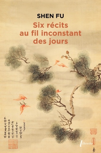 Six Récits Au Fil Inconstant Des Jours