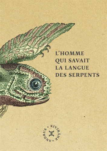 L'homme Qui Savait La Langue Des Serpents