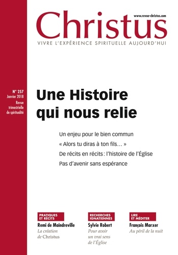 Christus N° 257, Janvier 2018 - Une Histoire Qui Nous Relie