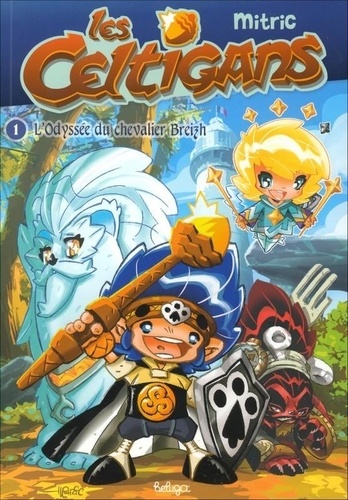 Les Celtigans - Tome 1 - L'odyssée Du Chevalier Breizh