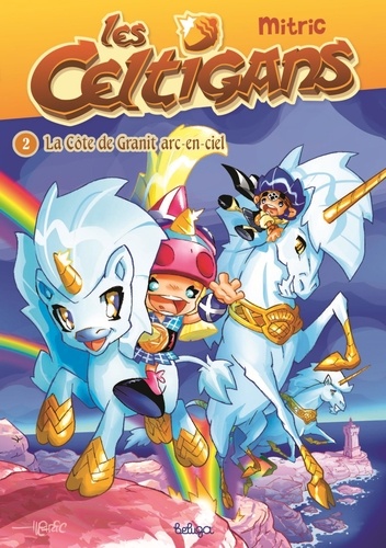 Les Celtigans - Tome 2 - La Côte De Granit Arc-En-Ciel