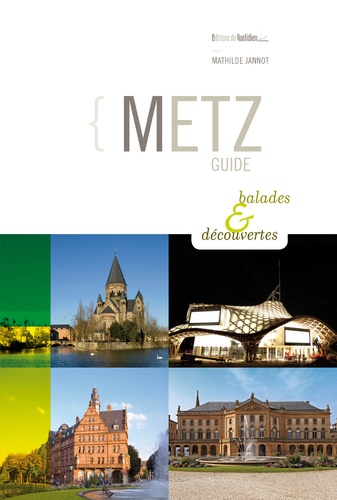 Metz - Guide Balades & Découvertes