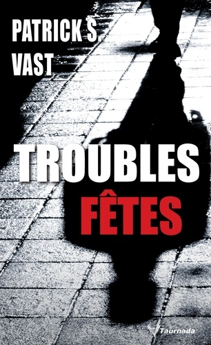 Troubles Fêtes