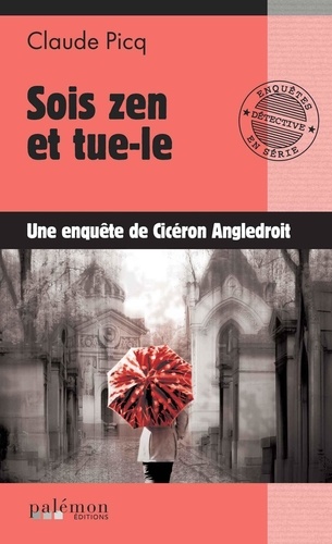Sois Zen Et Tue-Le