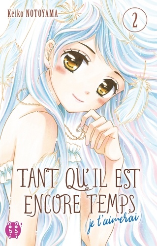 Tant qu'il est encore temps (je t'aimerai) - Tome 2