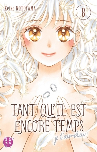 Tant qu'il est encore temps (je t'aimerai) - Tome 8