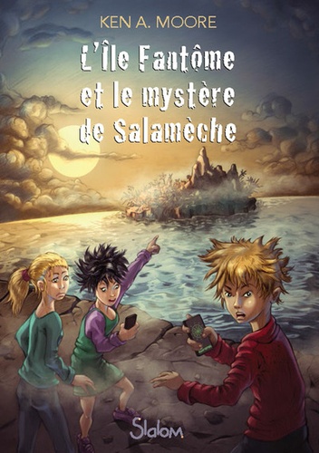 L'île Fantôme Et Le Mystère De Salamèche