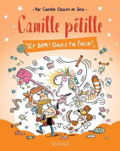 Camille Pétille - Et Bim ! Dans Ta Face !