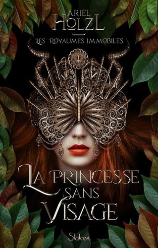 Les Royaumes Immobiles - Tome 1 - La Princesse Sans Visage