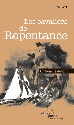 Les Cavaliers De Repentance - Un Homme Debout